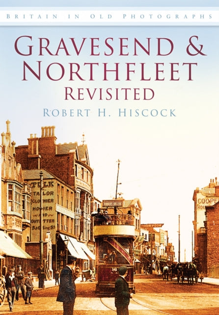 Book cover of: Gravesend and Northfleet Revisited