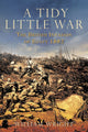 Book cover of: Tidy Little War. By: William Wright