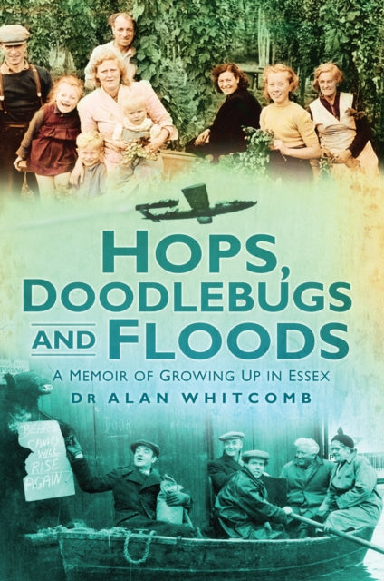 Book cover of: Hops, Doodlebugs and Floods