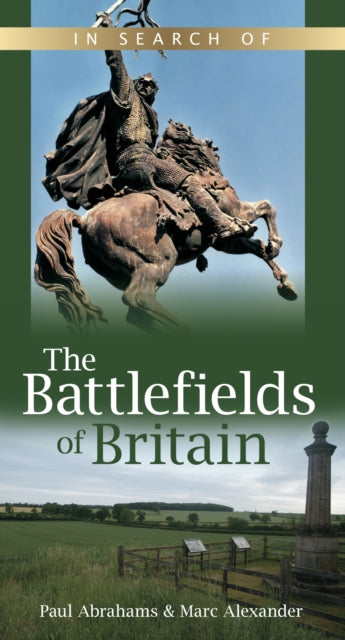 Book cover of: In Search of the Battlefields of Britain. By: Marc Alexander