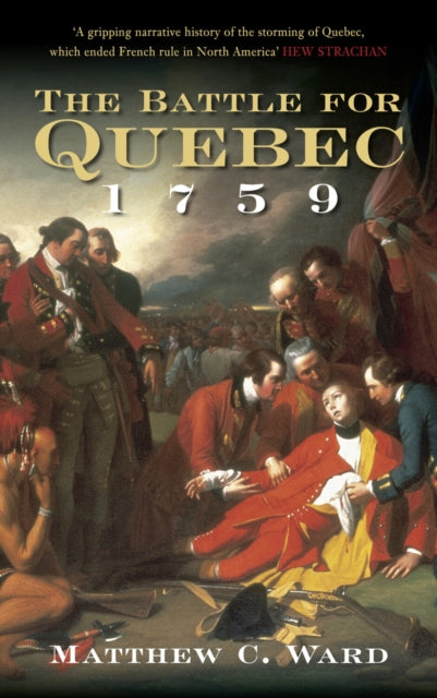 Book cover of: Battle for Quebec 1759. By: Matthew Ward