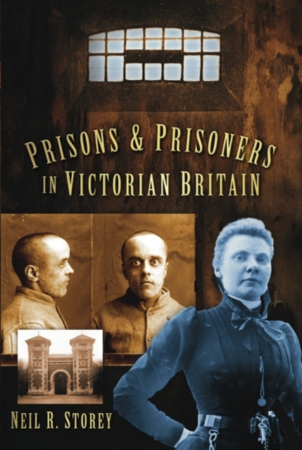 Book cover of: Prisons and Prisoners in Victorian Britain