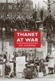 Book cover of: Thanet at War. By: Roy Humphreys