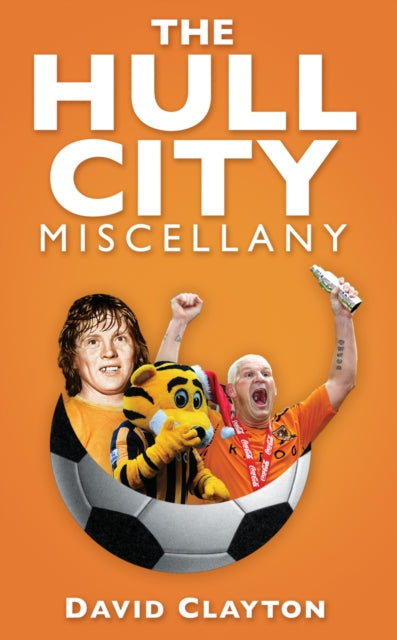 The Hull City Miscellany