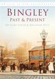 Book cover of: Bingley Past and Present. By: Gary Firth