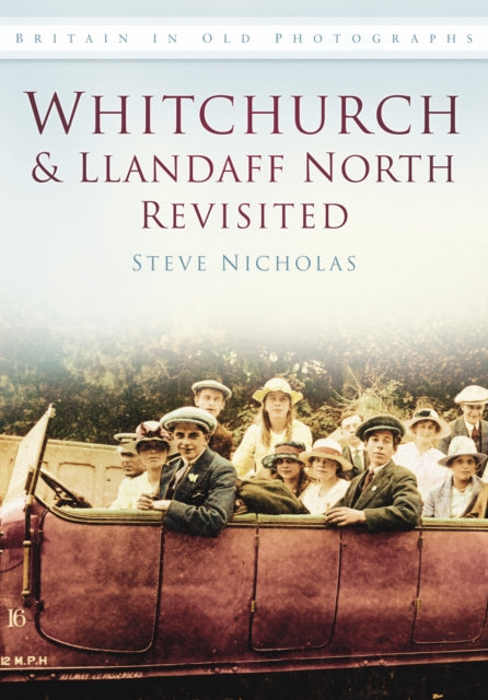 Book cover of: Whitchurch and Llandaff North Revisited. By: Steve Nicholas