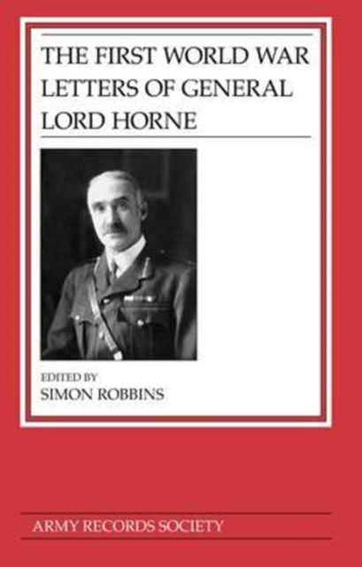 Book cover of: First World War Letters of General Lord Horne. By: Henry Horne