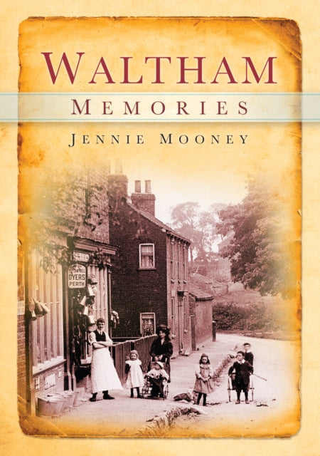 Book cover of: Waltham Memories. By: Jennie Mooney