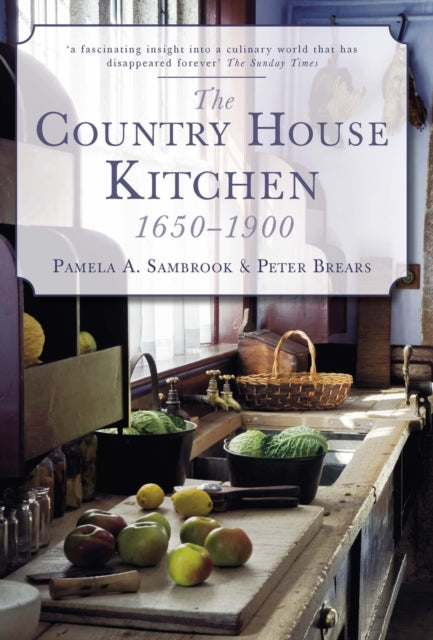 Book cover of: Country House Kitchen 1650-1900