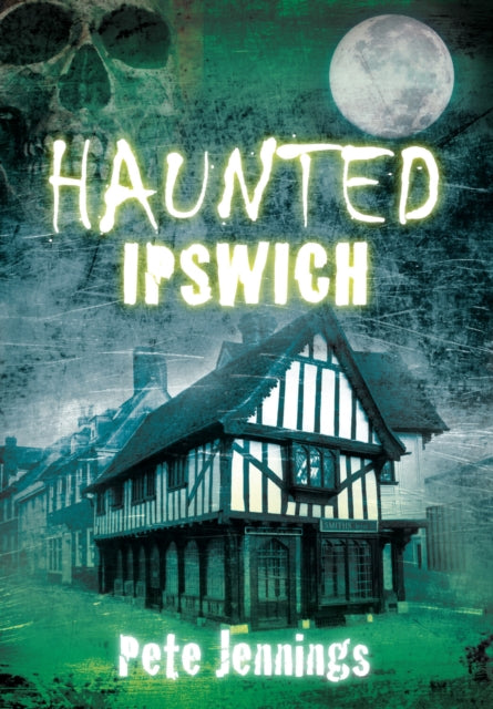Book cover of: Haunted Ipswich