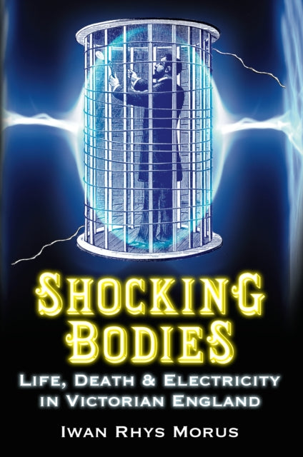 Book cover of: Shocking Bodies. By: Iwan Rhys Morus
