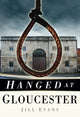 Book cover of: Hanged at Gloucester