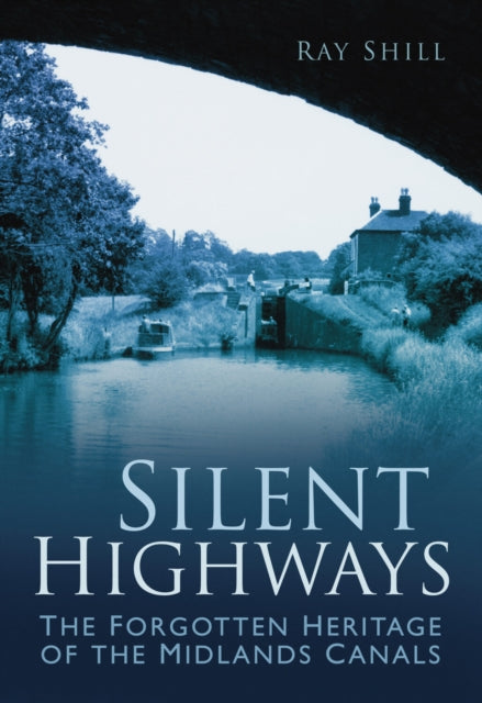 Book cover of: Silent Highways. By: Ray Shill