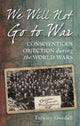 Book cover of: We Will Not Go to War. By: Felicity Goodall