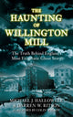 Book cover of: Haunting of Willington Mill