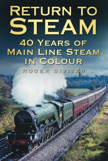 Book cover of: Return to Steam. By: Roger Siviter