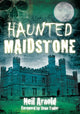 Book cover of: Haunted Maidstone