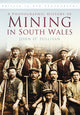 Book cover of: Photographic History of Mining in South Wales