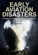 Book cover of: Early Aviation Disasters. By: David Gero