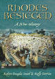Book cover of: Rhodes Besieged. By: Robert Douglas Smith