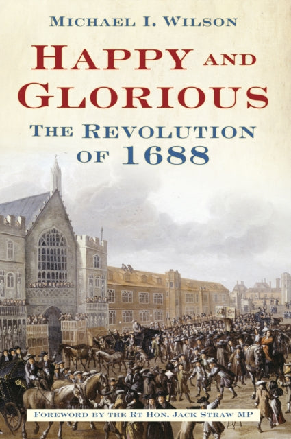 Book cover of: Happy and Glorious. By: Michael I. Wilson