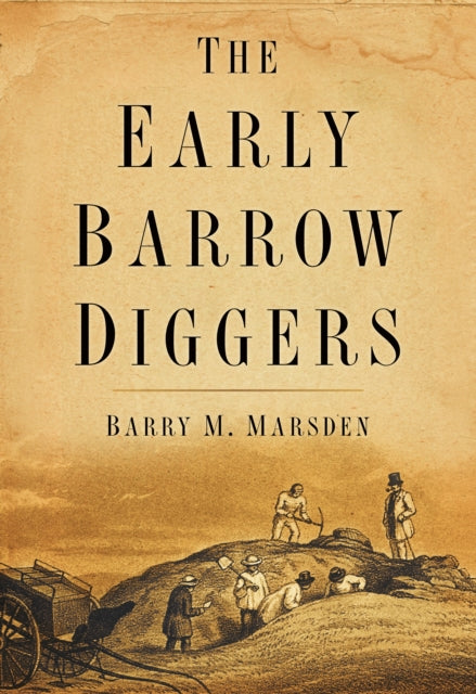 Book cover of: Early Barrow Diggers. By: Barry M. Marsden