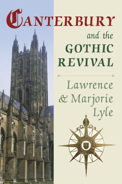 Book cover of: Canterbury and the Gothic Revival. By: Lawrence Lyle