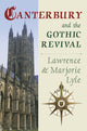 Book cover of: Canterbury and the Gothic Revival. By: Lawrence Lyle