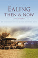 Book cover of: Ealing Then & Now. By: Jonathan Oates