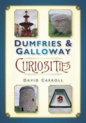 Dumfriesi ja Galloway kurioosumid