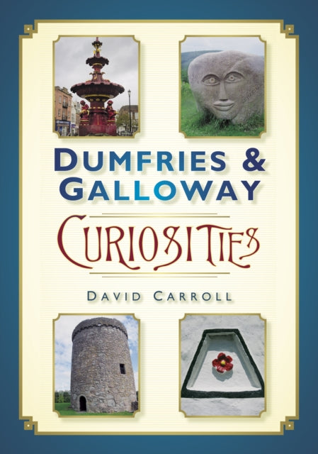 Dumfriesi ja Galloway kurioosumid