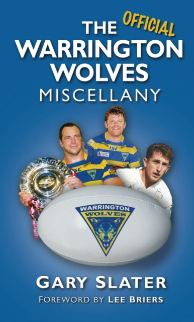 Book cover of: Official Warrington Wolves Miscellany. By: Gary Slater