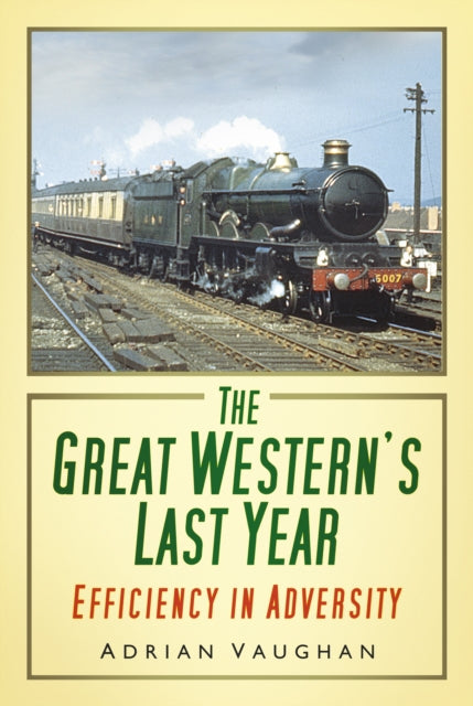 Book cover of: Great Western's Last Year