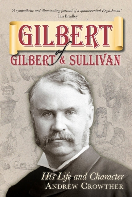 Book cover of: Gilbert of Gilbert and Sullivan. By: Andrew Crowther