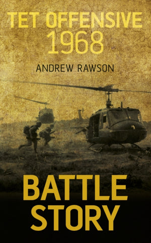 Battle Story: Tet Offensive 1968