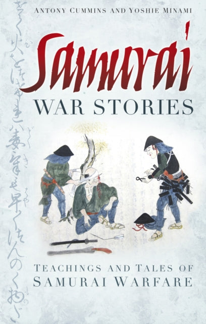 Book cover of: Samurai War Stories. By: Antony Cummins