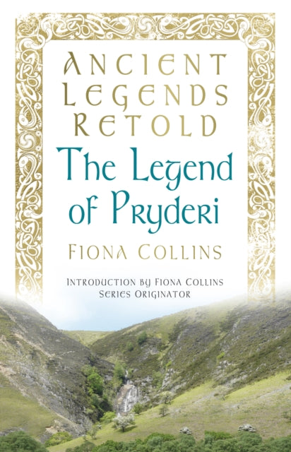 Book cover of: Ancient Legends Retold: The Legend of Pryderi