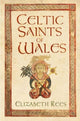 Book cover of: Celtic Saints of Wales. By: Elizabeth Rees