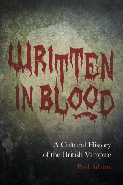 Book cover of: Written in Blood. By: Paul Adams