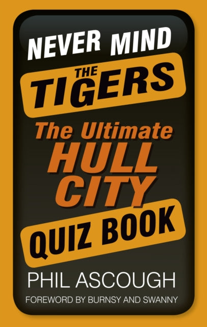 Book cover of: Never Mind the Tigers
