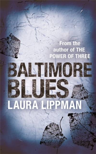 Book cover of: Baltimore Blues. By: Laura Lippman