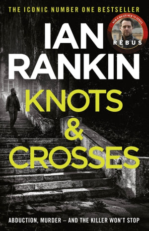 Knots And Crosses, The number one bestselling series that inspired BBC One’s REBUS