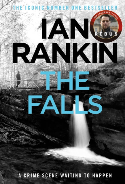 Falls, The number one bestselling series that inspired BBC One’s REBUS 9780752883649 Ian Rankin