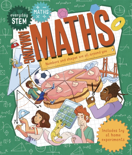 Book cover of: Everyday STEM Maths – Amazing Maths. By: Lou Abercrombie