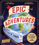Epic Adventures, Explore the World in 12 Amazing Train Journeys 9780753449110 Sam Sedgman