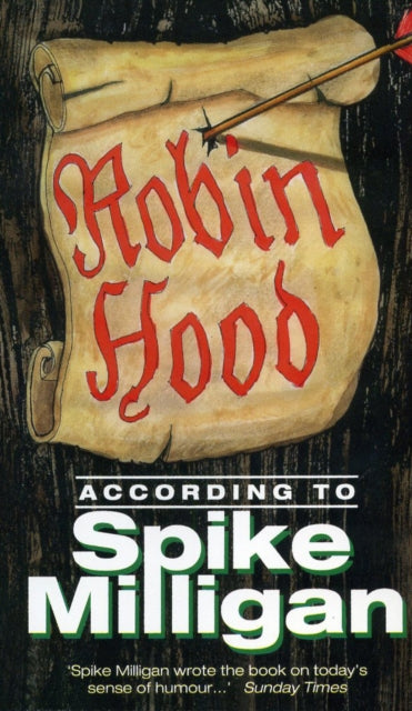 Book cover of: Robin Hood According to Spike Milligan. By: Spike Milligan