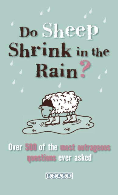 Book cover of: Do Sheep Shrink in the Rain?. By: 82ASK