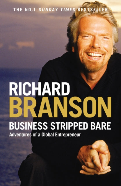 Book cover of: Business Stripped Bare. By: Richard Branson
