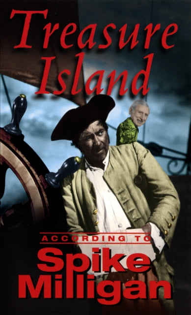 Book cover of: Treasure Island According To Spike Milligan. By: Spike Milligan