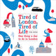 Book cover of: Tired of London, Tired of Life